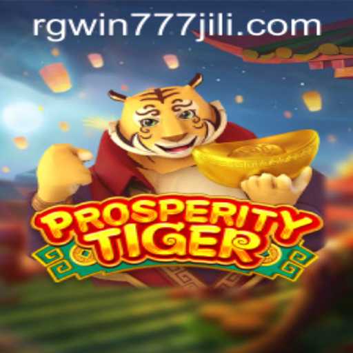 Exploring ProsperityTiger: A Comprehensive Guide to This Exciting Game