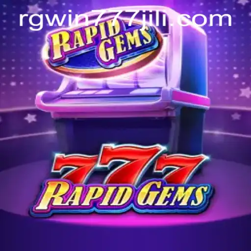 Discover the Thrills of RapidGems777: An Exciting Gaming Adventure
